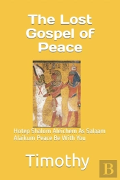 The Lost Gospel Of Peace