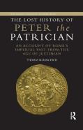 The Lost History Of Peter The Patrician