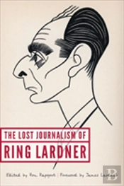 The Lost Journalism Of Ring Lardner