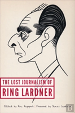 Bertrand.pt - The Lost Journalism Of Ring Lardner