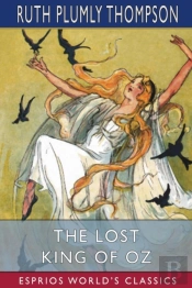 The Lost King Of Oz (Esprios Classics)