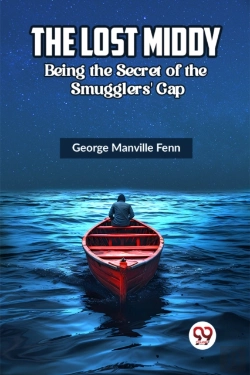 Bertrand.pt - The Lost Middy Being The Secret Of The Smugglers' Gap