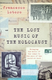 The Lost Music Of The Holocaust