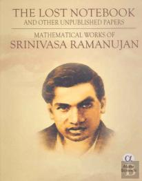 The Lost Notebook And Other Unpublished Papers