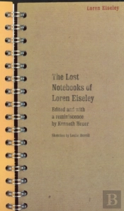 The Lost Notebooks Of Loren Eiseley