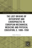 The Lost Origins Of Osteopathy And Chiropractic In European Mechanical Medicine