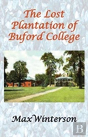 The Lost Plantation Of Buford College