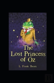 The Lost Princess Of Oz Annotated