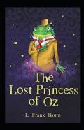 The Lost Princess Of Oz Annotated