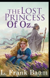 The Lost Princess Of Oz-Classic Fantasy Children Novel Illustrated