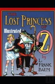 The Lost Princess Of Oz Illustrated