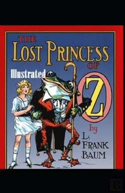 Bertrand.pt - The Lost Princess Of Oz Illustrated