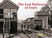 The Lost Railways Of Essex