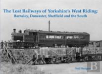 The Lost Railways Of Yorkshire'S West Riding