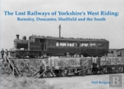 Bertrand.pt - The Lost Railways Of Yorkshire'S West Riding