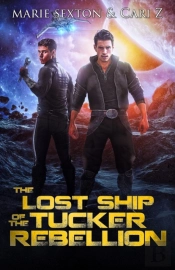 The Lost Ship Of The Tucker Rebellion