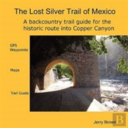 Bertrand.pt - The Lost Silver Trail Of Mexico