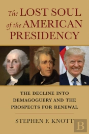 The Lost Soul Of The American Presidency