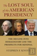 The Lost Soul Of The American Presidency