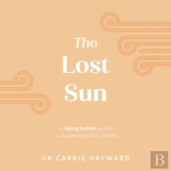 Bertrand.pt - The Lost Sun: A Being Human Guide To Weathering Life'S Storms