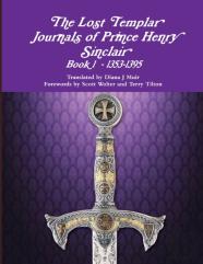 The Lost Templar Journals Of Prince Henry Sinclair Book #1 1353-1398