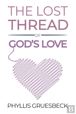Bertrand.pt - The Lost Thread Of God'S Love