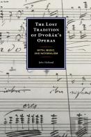 The Lost Tradition Of Dvorak'S Operas