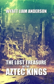 The Lost Treasure Of The Aztec Kings