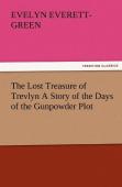 The Lost Treasure Of Trevlyn A Story Of The Days Of The Gunpowder Plot