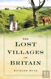 The Lost Villages Of Britain