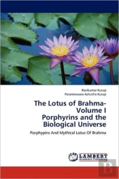 The Lotus Of Brahma- Volume I  Porphyrin