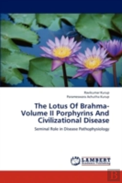 Bertrand.pt - The Lotus Of Brahma- Volume Ii Porphyrins And Civilizational Disease