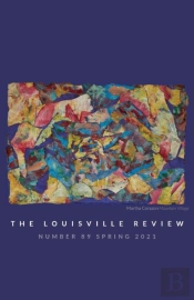 The Louisville Review V 89 Spring 2021