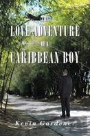 The Love Adventure Of A Caribbean Boy