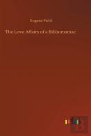 The Love Affairs Of A Bibliomaniac