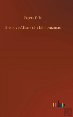 Bertrand.pt - The Love Affairs Of A Bibliomaniac