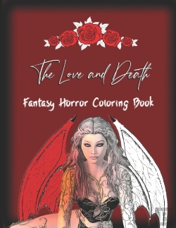 Bertrand.pt - The Love And Death Fantasy Horror Coloring Book