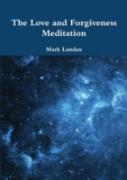 The Love And Forgiveness Meditation