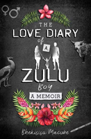 The Love Diary Of A Zulu Boy