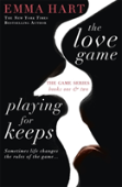 The Love Game & Playing For Keeps (The Game 1 & 2 Bind-Up)