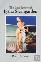 The Love Letters Of Lydia Swangarden