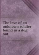 The Love Of An Unknown Soldier Found In A Dug Out