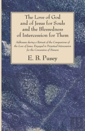 The Love Of God And Of Jesus For Souls And The Blessedness Of Intercession For Them