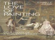 The Love Of Painting Â€“ Genealogy Of A Success Medium