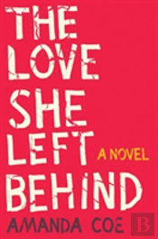 The Love She Left Behind - A Novel