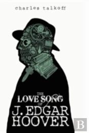 The Love Song Of J. Edgar Hoover