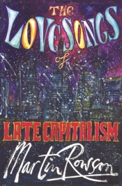 The Love Songs Of Late Capitalism