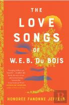The Love Songs Of W.E.B. Du Bois