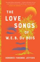 The Love Songs Of W.E.B. Du Bois
