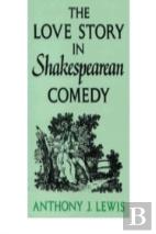The Love Story In Shakespearean Comedy